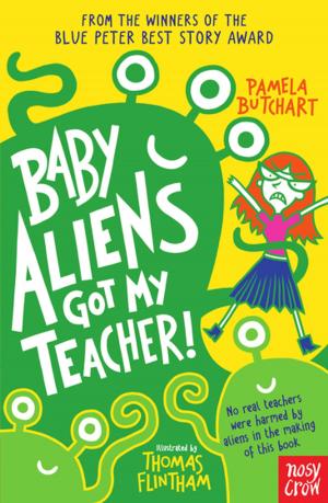 Cover of the book Baby Aliens Got My Teacher! by Charli Howard