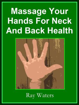 Book cover of Massage your Hands for Neck and Back Health