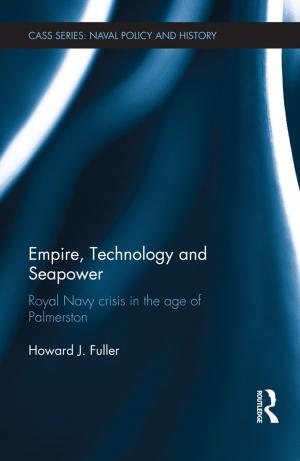Cover of the book Empire, Technology and Seapower by Charles W. Howe