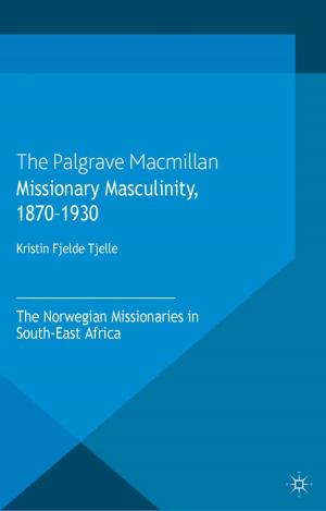 Cover of the book Missionary Masculinity, 1870-1930 by Stephen Frosh, Dr Ann Phoenix, Dr Rob Pattman
