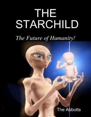 Cover of the book The Starchild - The Future of Humanity! by Virinia Downham