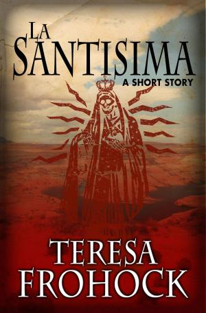 Cover of the book La Santisima by Rebecca Scarberry