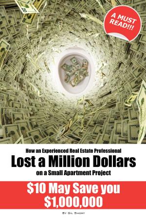 Cover of How an Experienced Real Estate Professional Lost a Million Dollars on a Small Apartment Project