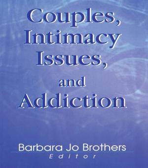 Cover of the book Couples, Intimacy Issues, and Addiction by Theodore J. Chapin, Lori A. Russell-Chapin