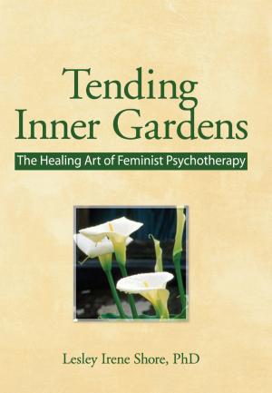 Cover of the book Tending Inner Gardens by Nancy L Kelker, Karen O Bruhns
