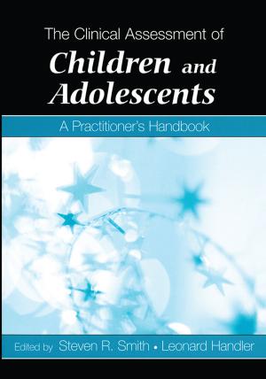 Cover of the book The Clinical Assessment of Children and Adolescents by Louis E. V. Nevaer
