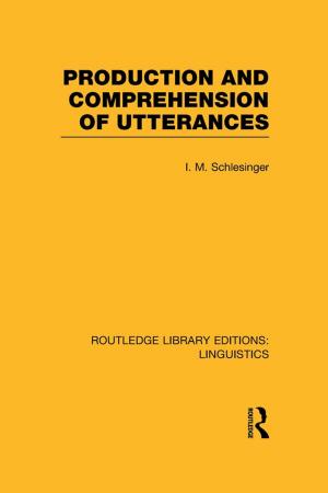 Cover of Production and Comprehension of Utterances (RLE Linguistics B: Grammar)