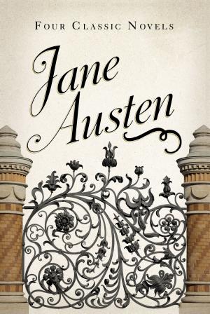 Cover of the book Jane Austen: Four Classic Novels by Alex Palmer