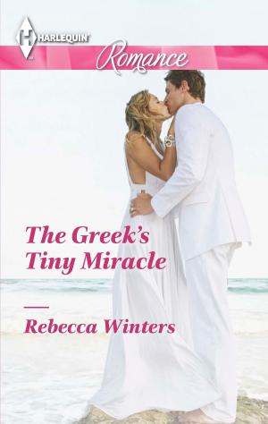 Cover of the book The Greek's Tiny Miracle by Mary Ellen Porter, Becky Avella