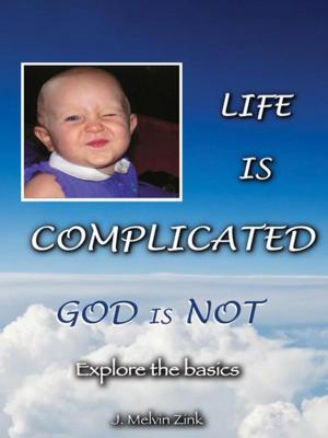 Book cover of Life Is Complicated—God Is Not