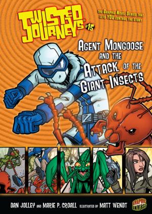 Book cover of Agent Mongoose and the Attack of the Giant Insects