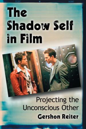 Cover of the book The Shadow Self in Film by Louis S. Rehr, Carleton R. Rehr