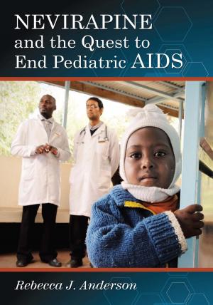 Cover of the book Nevirapine and the Quest to End Pediatric AIDS by Matthew R. Walsh