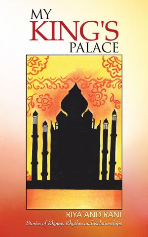 Cover of the book My King's Palace by Prof. Dharampal Pasricha
