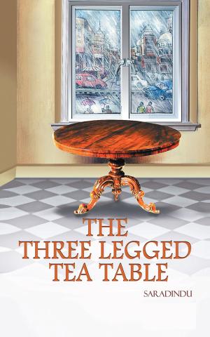 Cover of the book The Three Legged Tea Table by Deeya Nayar-Nambiar