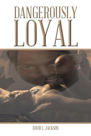 Cover of the book Dangerously Loyal by Yami Astral