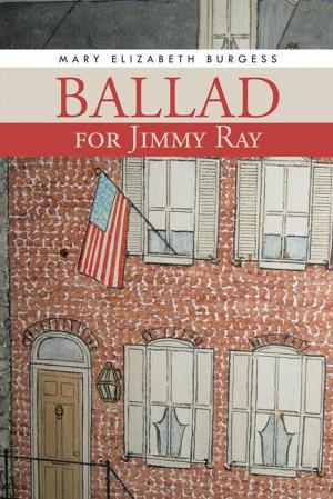 Cover of the book Ballad for Jimmy Ray by Jack Edward Shay