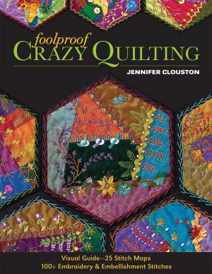 Cover of the book Foolproof Crazy Quilting by Brenna Maloney