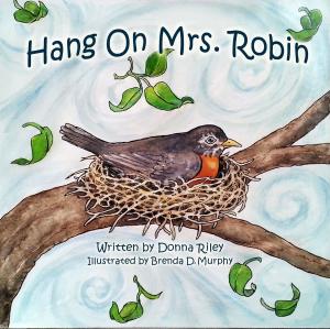 Cover of the book Hang On Mrs. Robin by Diane Primeau