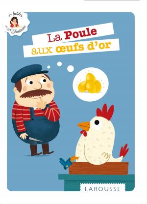 Cover of the book La Poule aux oeufs d'or by Clémence Roquefort