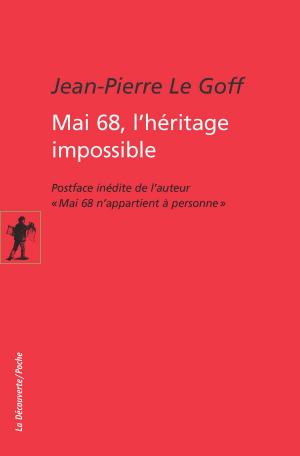 Cover of the book Mai 68, l'héritage impossible by Michèle RIOT-SARCEY