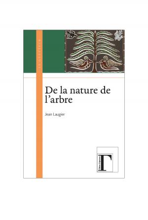 Book cover of De la nature de l'arbre