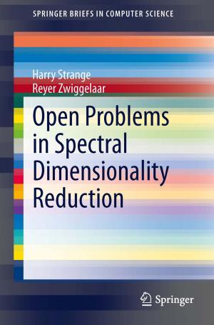 Cover of the book Open Problems in Spectral Dimensionality Reduction by Mirjana Pavlović, Ksenija Radotić