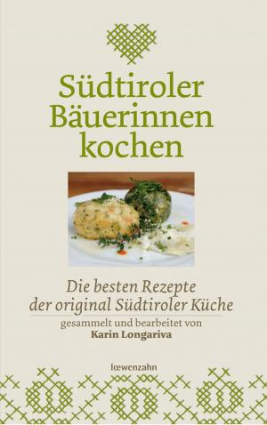 Cover of the book Südtiroler Bäuerinnen kochen by Maria Reichhalter-Prader
