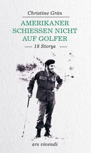 Cover of the book Amerikaner schießen nicht auf Golfer (eBook) by Tommie Goerz