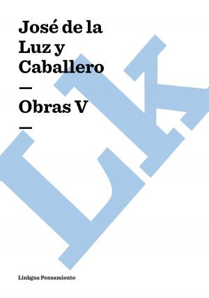 Cover of the book Obras V by Francisco de Quevedo y Villegas