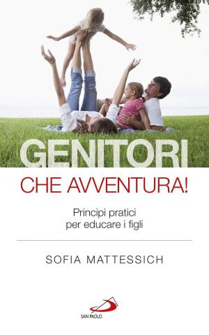 Cover of the book Genitori che avventura! Principi pratici per educare i figli by Alexis Prince