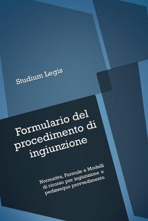 Cover of the book Formulario del procedimento di ingiunzione by John Dryden