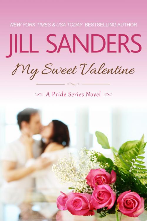 Cover of the book My Sweet Valentine by Jill Sanders, Jill Sanders