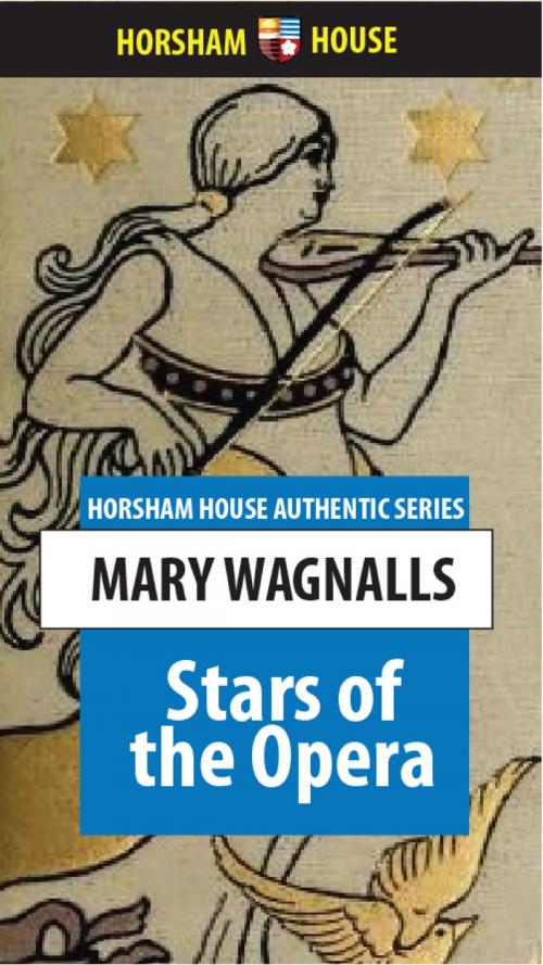 Cover of the book Stars of the Opera by Mary Wagnalls, The Horsham House Press