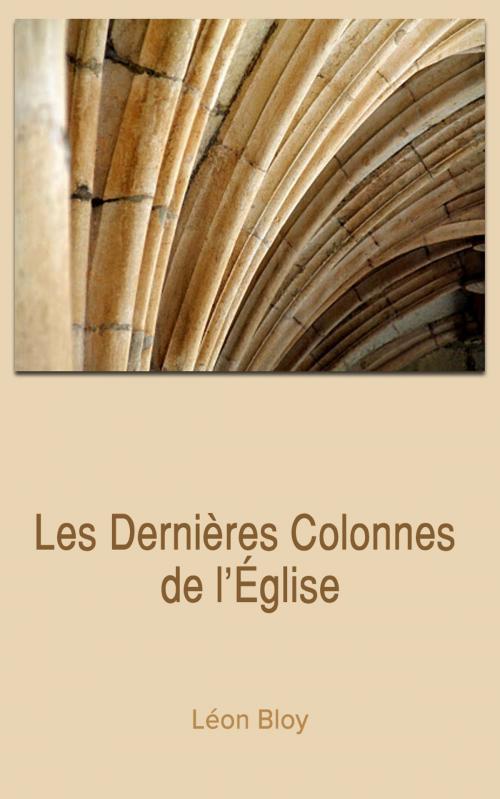 Cover of the book Les Dernières Colonnes de l’Église by Léon Bloy, cm