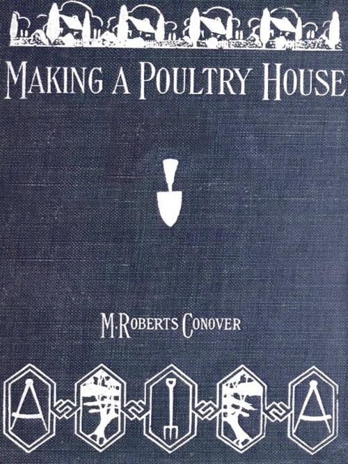 Cover of the book Making a Poultry House by Mary Roberts Conover, VolumesOfValue