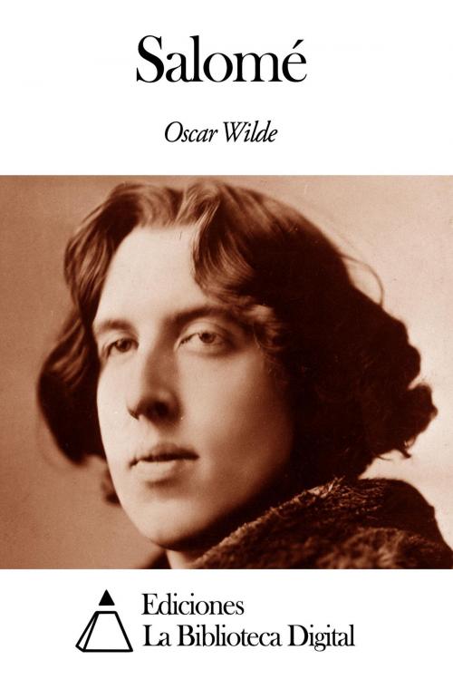 Cover of the book Salomé by Oscar Wilde, Ediciones la Biblioteca Digital