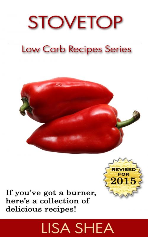 Cover of the book Stovetop Low Carb Recipes by Lisa Shea, Minerva Webworks LLC