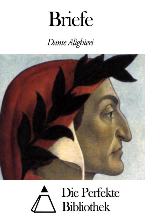 Cover of the book Briefe by Dante Alighieri, Die Perfekte Bibliothek