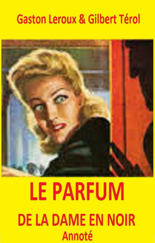 Cover of the book LE PARFUN DE LA DAME EN NOIR by GASTON LEROUX, GILBERT TEROL, GILBERT TEROL