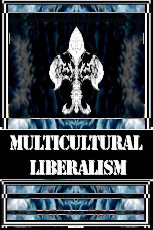 Cover of the book Multicultural Liberalism by Julien Coallier, Archetype Publishing