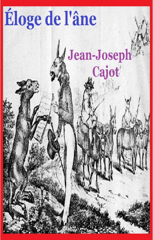 Cover of the book Éloge de l’âne by JEAN-JOSEPH CAJOT, GILBERT TEROL