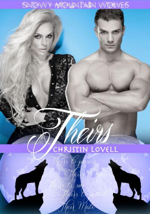 Cover of the book Theirs by Christin Lovell, Christin Lovell