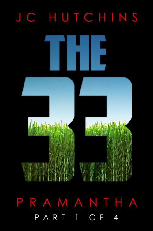 Cover of the book The 33, Episode 1: Pramantha [Part 1 of 4] by J.C. Hutchins, Cameron Harris (Editor), CANONICAL: Narrative