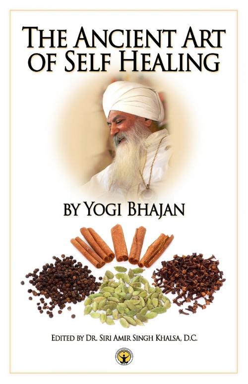 Cover of the book The Ancient Art of Self Healing by Yogi Bhajan, Kundalini Research Institute