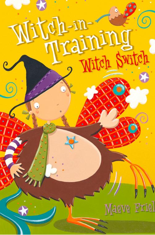 Cover of the book Witch Switch (Witch-in-Training, Book 6) by Maeve Friel, HarperCollins Publishers