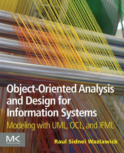 Cover of the book Object-Oriented Analysis and Design for Information Systems by Raul Sidnei Wazlawick, Elsevier Science