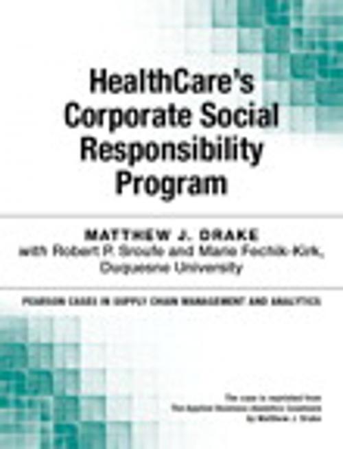 Cover of the book HealthCare's Corporate Social Responsibility Program by Matthew Drake, Pearson Education