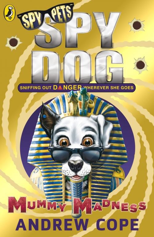 Cover of the book Spy Dog: Mummy Madness by Andrew Cope, Penguin Books Ltd