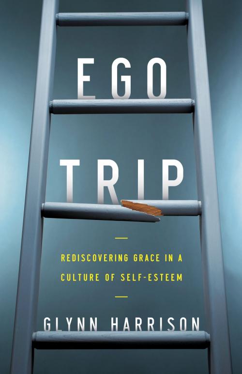 Cover of the book Ego Trip by Glynn Harrison, Zondervan